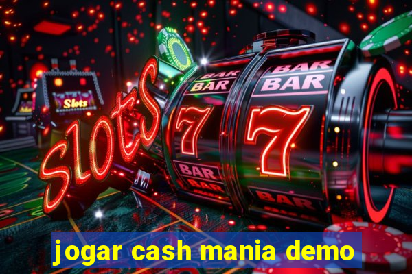 jogar cash mania demo